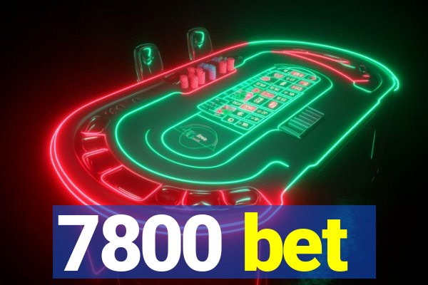 7800 bet